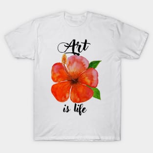Art is life red flawer T-Shirt